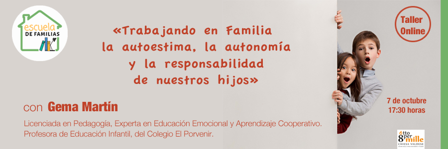 Escuela de Familias: "Trabajando en familia la autoestima, la autonomía y la responsabilidad de nuestros hijos"
